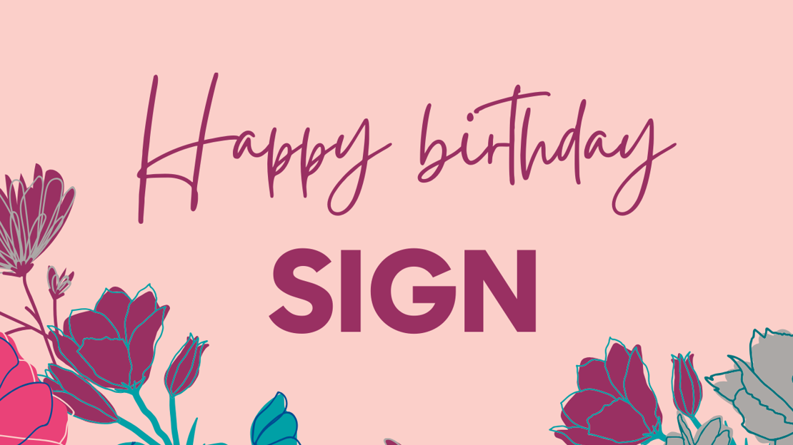 Happy birthday, SIGN